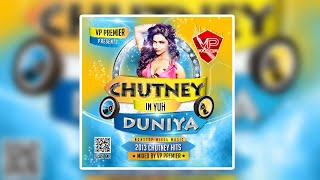 Vp Premier - Chutney In Yuh Duniya - Full CD