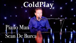 Viva La Vida - ( PIANO vocal cover ) - Sean De Burca