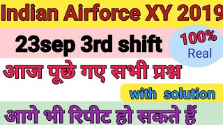 Indian Airforce XY 23sep 3rd shift full analysis with solution by Pal sahab||23sep Today Paper