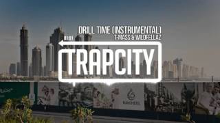 T-Mass & Wildfellaz - Drill Time (Instrumental)