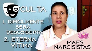 01| MÃE NARCISISTA OCULTA - DIFÍCIL DE SER DESCOBERTA