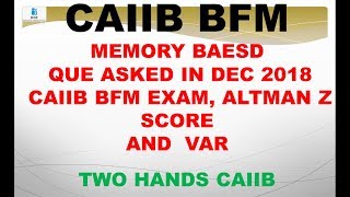 BFM MEMORY BASED QUESTIONS ASKED IN DEC 2018 CAIIB | TWO HANDS CAIIB | CAIIB