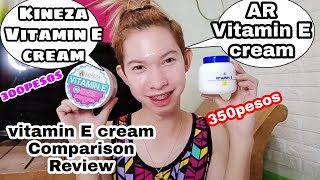 AR VITAMIN E CREAM & KINEZA VITAMIN E COMPARISON REVIEW