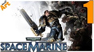 Warhammer 40.000 - Space Marine - 1 [HARD]