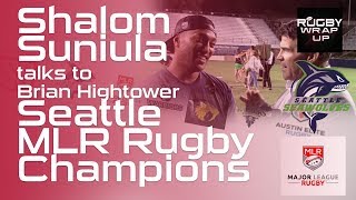 Shalom Suniula of Seattle Seawolves talks to Brian Hightower of CBS Sports Network | RUGBY WRAP UP