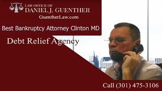 Best Bankruptcy Attorney Clinton MD - Daniel J. Guenther - Debt Relief Agency