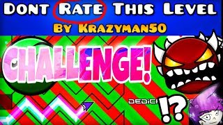 (Feat. Doragasm) "DON'T RATE THIS LEVEL" CHALLENGE?! | Geometry Dash [2.11] - Dorami