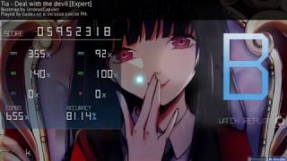 osu! | badeu | Tia - Deal with the devil [Expert] 81.14% 655/760 "FC" 310pp #1