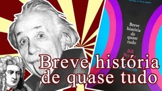 Breve História de Quase Tudo, Bill Bryson