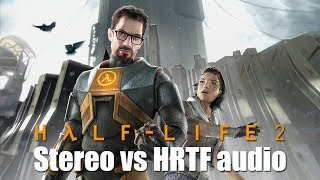 Half-Life 2: Stereo vs 3D spatial sound mod ? (OpenAL Soft HRTF and CMSS-3D audio)