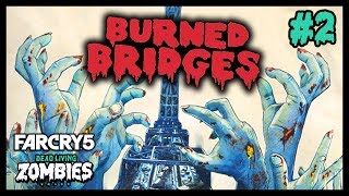 BURNED BRIDGES ?? (Far Cry 5 : Dead Living Zombies DLC #2) [FR]