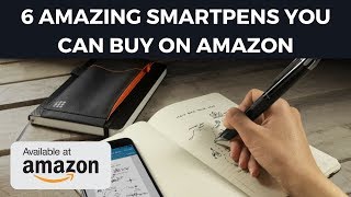 6 Amazing Smartpens You Can Buy on Amazon - Cheapest Smart Pens