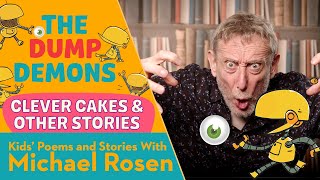 Dump Demons | STORY | Kids' Poems and Stories With Michael Rosen