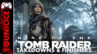 Rise Of The Tomb Raider Takedowns & Finishers | Finishing Moves | Kill Compilation | Kill Montage