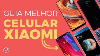 qual MELHOR CELULAR XIAOMI EM 2018? | Análise de todos os modelos!