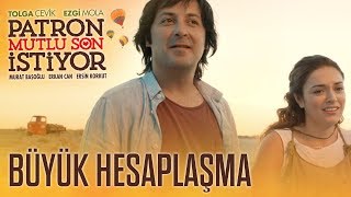 Patron Mutlu Son İstiyor | Büyük Hesaplaşma