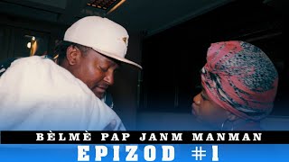 Bèlmè pap janm manman mini série (epizòd#1)