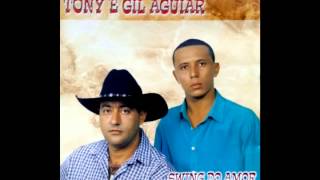 Tony e Gil Aguiar - Os Independentes