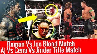Roman Reigns Vs Samoa Joe Bloody Match Aj Styles Vs John Cena Vs Jinder Mahal WWE Live Toronto Tampa
