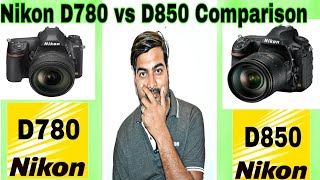 Nikon D780 VS D850 Full Comparison ( Hindi ) 2020