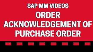 Order Acknowledgement of Purchase Order - SAP MM videos