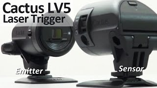 Cactus LV5 laser triggers - Ideal Gear for High Speed Photography