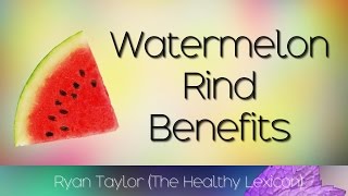 Watermelon Rind: Benefits for Health