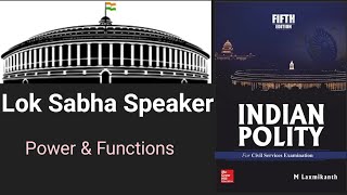 Lok Sabha Speaker : Election, Role, Power & Functions | Indian Polity