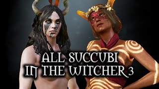 The Witcher 3: Wild Hunt - All Succubi in The Witcher 3
