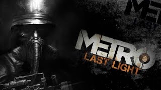 Metro: Last Light #2 [Враг моего врага]