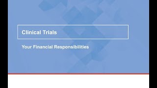 Clinical Trials: Your Financial Responsibility