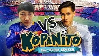 KOPANITO : เอล กลาซิโก้ // นัทปิ่นโต VS น็อตฮี๋ฮี๋