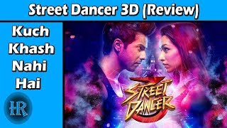 Street Dancer 3D Movie Review | Kuch Khash Nahi Hai || Hindi Review