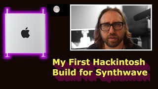 My First Hackintosh build for synthwave - Should you build a Hack?