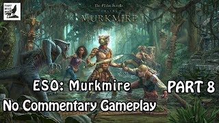THE ELDER SCROLLS: MURKMIRE Gameplay Walkthrough No Commentary - Part 8