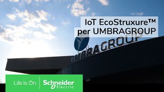 UMBRAGROUP rispetta i tempi di consegna grazie a EcoStruxure  | Schneider Electric Italia