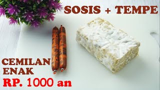 Olahan TEMPE + SOSIS Jadi CEMILAN ENAK Bisa Untuk IDE JUALAN 2020