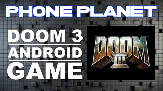 Обзор игры DOOM 3 на ANDROID - компьютерные игры на андроид 2014 PHONE PLANET