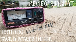 CARA MENGGUNAKAN SWR DAN POWER METER, YANG BAIK DAN BENAR MENURUT RADIO REVIEW?