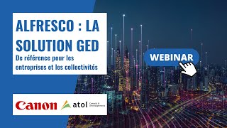 Alfresco : la solution GED de référence pour les entreprises et les collectivités