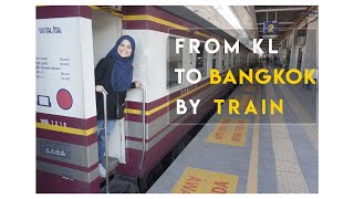 KUALA LUMPUR TO BANGKOK BY TRAIN - 24HOURS JOURNEY