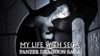 My Life with SEGA - Panzer Dragoon Saga (Saturn)