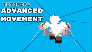 TUTORIAL #3 ? Advanced Movement | AOT:Downfall | ROBLOX | ZEROBAKI