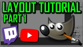 GIMP TUTORIAL - How to make an overlay/layout for Twitch/Youtube - free! - Part 1