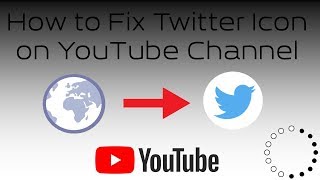 How to Fix Twitter Icon on YouTube Channel