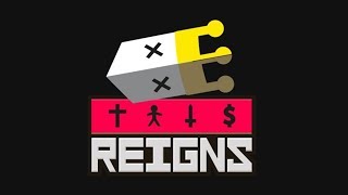 Reigns - Как выжить королю? Выживание!