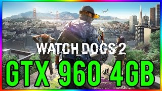 Watch Dogs 2 | GTX 960 4GB | i5 3350P