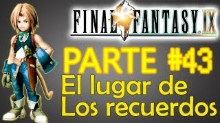 Guía Final Fantasy IX | Parte 43 | Lugar de los Recuerdos