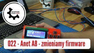 022 - Anet A8 - zmieniamy firmware