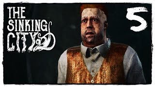 THE SINKING CITY #5 СПУСКАЕМСЯ В БЕЗДНУ